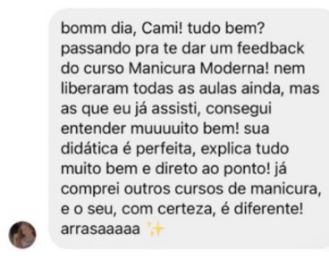 Depoimento real de uma aluna do curso Manicura Moderna.